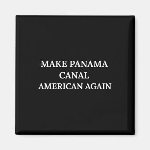 Mache Panama-Kanal wieder amerikanisch Präsident T Magnet