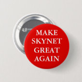 "MACHE SKYNET WIEDER GROSS" Knopf Button (Vorne & Hinten)