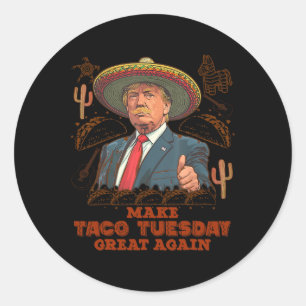 Mache Taco Dienstag wieder großartig Trump Lustig  Runder Aufkleber