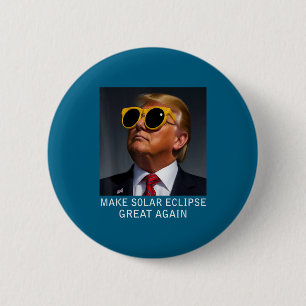 Mache Trump Total Solar Eclipse großartig Button