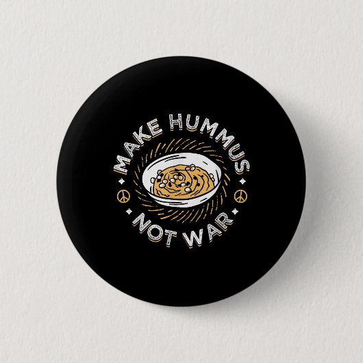Machen Hummus nicht Krieg Vegane vegetarische Verb Button (Vorderseite)