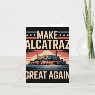 Machen Sie Alcatraz wieder groß Trump 1 Karte