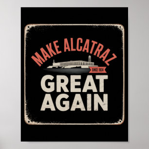 Machen Sie Alcatraz wieder groß Trump 2025 Funny M Poster