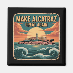 Machen Sie Alcatraz wieder groß Trump 2 Magnet