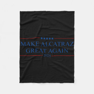 Machen Sie Alcatraz wieder groß Trump Fleecedecke