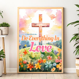 Machen Sie alles in Liebe Christliche Wall Art dru Poster