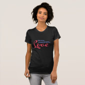 Machen Sie alles mit Liebe - inspirierendes Zitat T-Shirt (Vorne ganz)