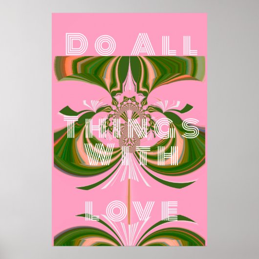 Machen Sie alles mit Liebe Poster (Vorne)