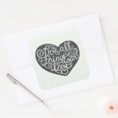 Machen Sie alles mit Liebe Quadratischer Aufkleber (Umschlag)