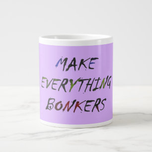 Machen Sie alles verrückte Bonkers Jumbo-Tasse