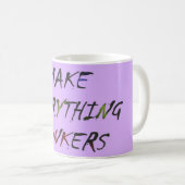 Machen Sie alles verrückte Bonkers Kaffeetasse (VorderseiteRechts)