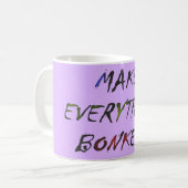 Machen Sie alles verrückte Bonkers Kaffeetasse (Vorderseite Links)