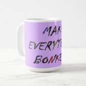 Machen Sie alles verrückte Bonkers Kaffeetasse (Vorderseite Links)