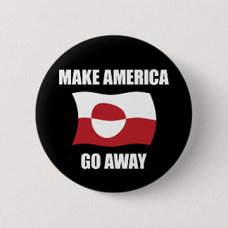Machen Sie Amerika aus - die grönländische Flagge  Button