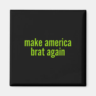 Machen Sie Amerika Brat wieder Kamala 2024 Trump P Magnet