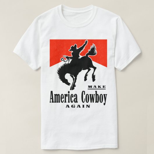Machen Sie Amerika Cowboy wieder Shirt (Design vorne)