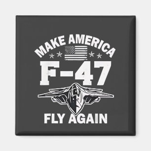 Machen Sie Amerika F-47 Fly wieder 4. Juli Magnet