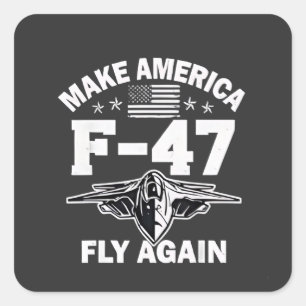 Machen Sie Amerika F-47 Fly wieder 4. Juli Quadratischer Aufkleber