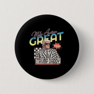 Machen Sie Amerika groß, Daddy Preppy Edgy Trump 2 Button