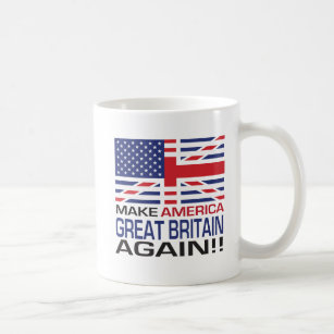 Machen Sie Amerika Großbritannien wieder! - Flagge Kaffeetasse