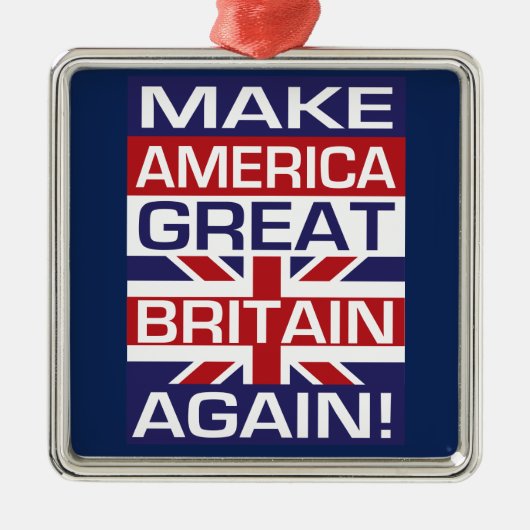 Machen Sie Amerika Großbritannien wieder! Ornament Aus Metall (Vorne)