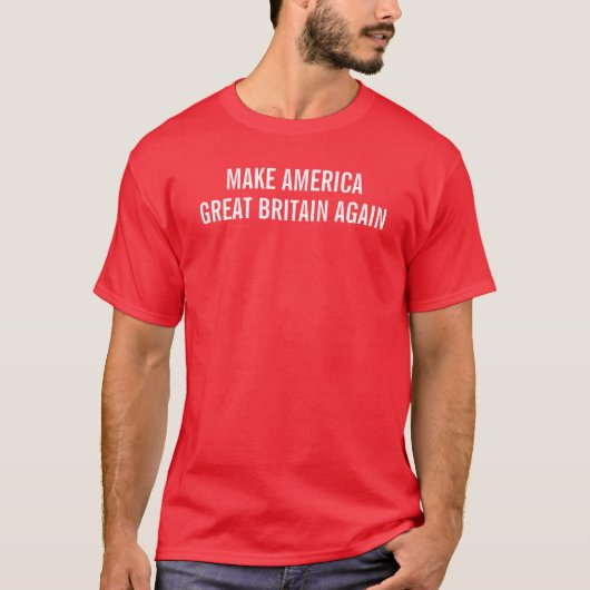 Machen Sie Amerika Großbritannien wieder T-Shirt (Vorderseite)