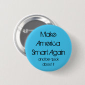 Machen Sie Amerika Smart wieder Button (Vorne & Hinten)
