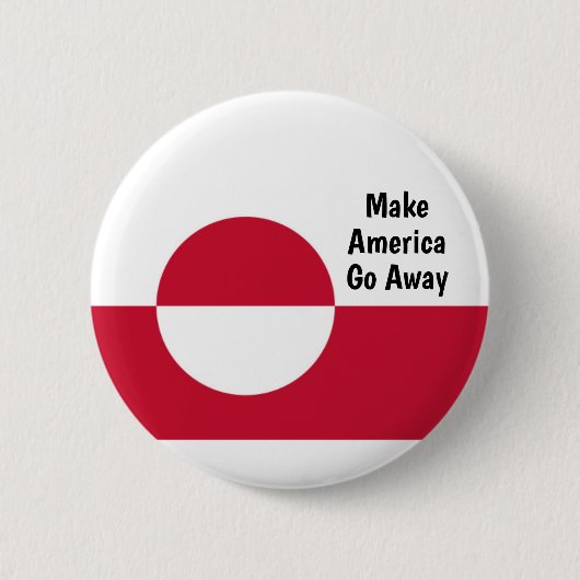 Machen Sie Amerika verschwinden - Grönland-Flagge Button (Vorderseite)