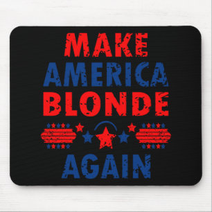 Machen Sie Amerika wieder Blonde Trump 2025 Funny Mousepad