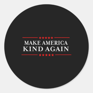 Machen Sie Amerika wieder freundlich und entscheid Runder Aufkleber
