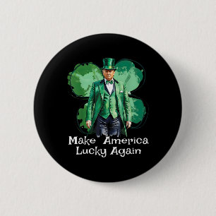 Machen Sie Amerika wieder glücklich Patricks Day F Button