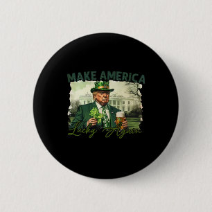 Machen Sie Amerika wieder glücklich Trump St. Patr Button