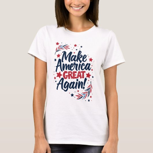 Machen Sie Amerika wieder groß! T-Shirt (Vorderseite)