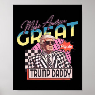 Machen Sie Amerika wieder groß Trump Papa's Zuhaus Poster