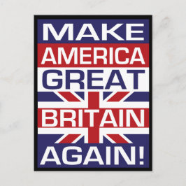 Machen Sie Amerika wieder Großbritannien! Postkarte