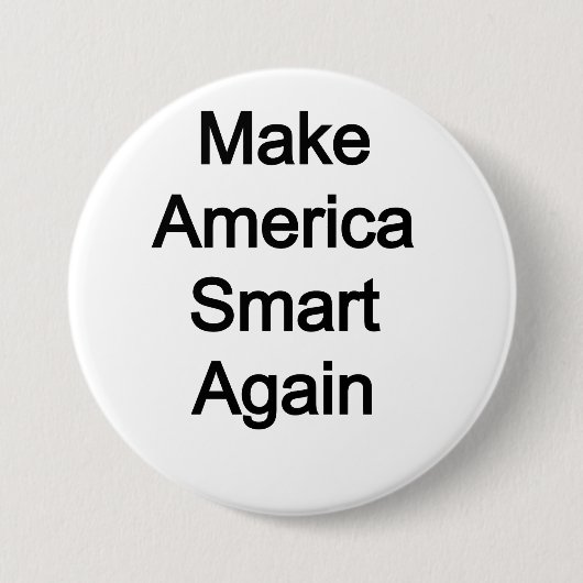 Machen Sie Amerika wieder intelligent Button (Vorderseite)