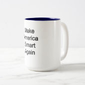 Machen Sie Amerika wieder intelligent Zweifarbige Tasse (VorderseiteRechts)