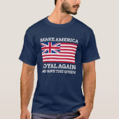 Machen Sie Amerika wieder Royal T-Shirt (Vorderseite)
