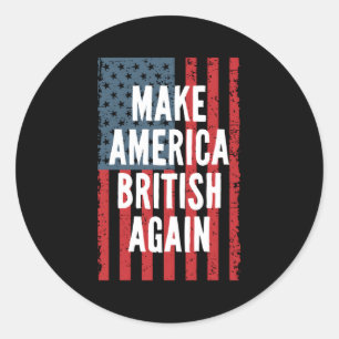 Machen Sie Amerika wieder zu einem britischen Amer Runder Aufkleber