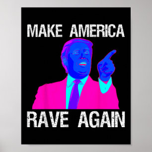Machen Sie Amerika wieder zum Rave _ Funny Edm Tru Poster