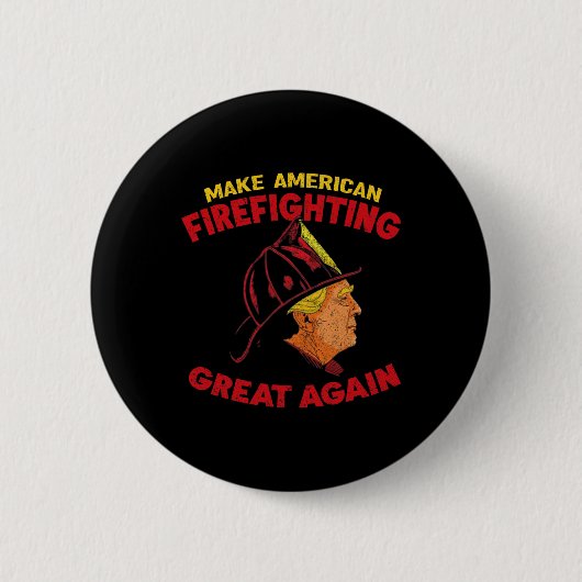 Machen Sie Amerikas Feuerbekämpfung wieder zum Tru Button (Vorderseite)