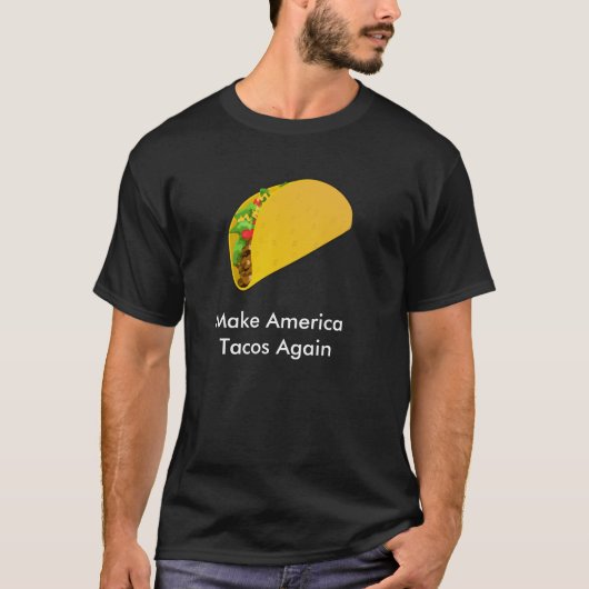 Machen Sie AmerikaTacos wieder T-Shirt (Vorderseite)
