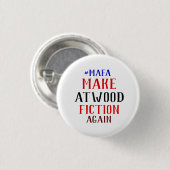 MACHEN SIE ATWOOD FIKTION WIEDER - #MAFA BUTTON (Vorne & Hinten)