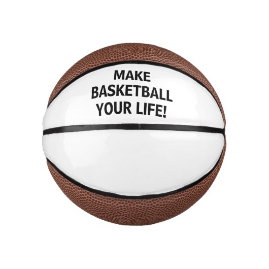 Machen Sie Basketball zu Ihrem Leben!™ Custom Mini (Vorderseite)