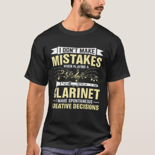 Machen Sie beim Spielen einer Klarinette keine Feh T-Shirt