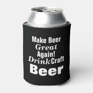 Machen Sie Biere wieder groß! Schwarz und Weiß Dosenkühler