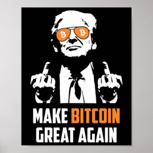 Machen Sie Bitcoin wieder groß Funny Maga Pro Trum Poster