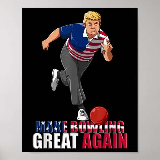 Machen Sie Bowling wieder groß - Funny Trump Bowli Poster (Vorne)