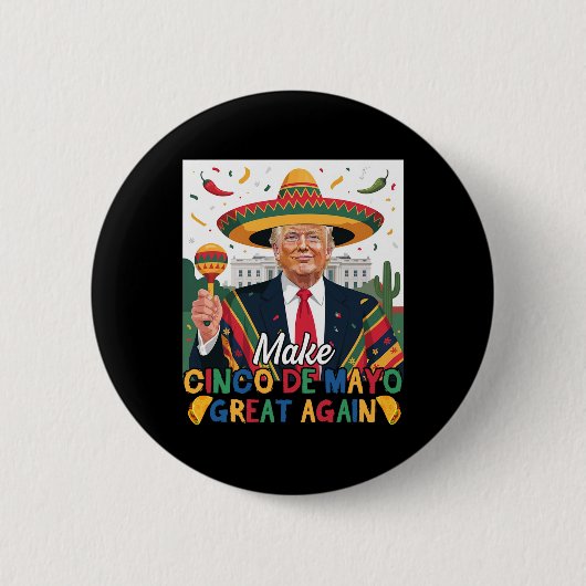 Machen Sie Cinco De Mayo Great wieder lustige Trum Button (Vorderseite)