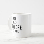 machen Sie covfefe nicht Krieg Kaffeetasse (Vorderseite Links)